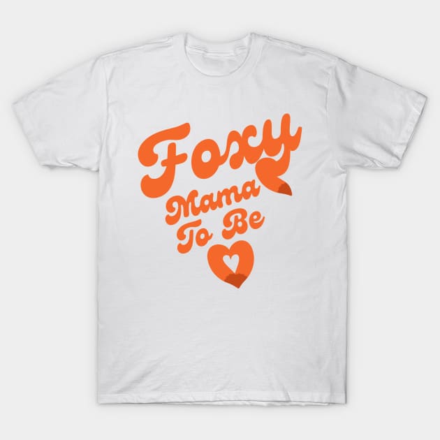 Foxy mama to be T-Shirt by Once Upon a Find Couture 
